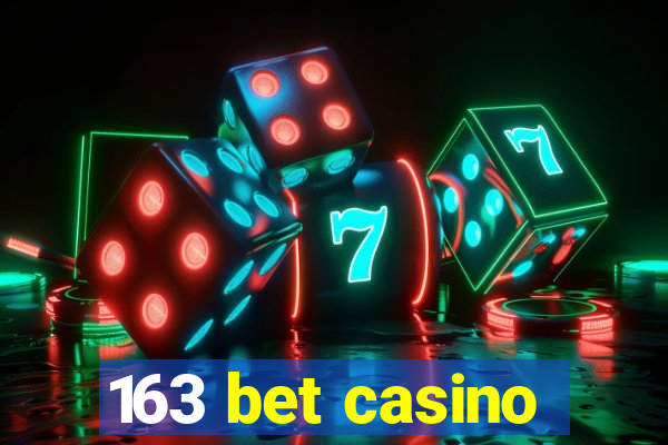 163 bet casino